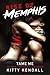 Rise of Memphis: Tame Me