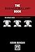 The Business Bullshit Book: A Dictionary for Navigating the Jungle of Corporate Speak (Concise Advice)