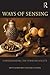 Ways of Sensing: Understand...