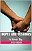 Hopes and Destinies: A Nove...