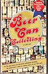 Beer Can Collecting: America's Fastest Growing Hobby