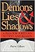 Demons, Lies & Shadows by Pierre Gilbert