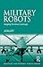 Military Robots by Jai Galliott