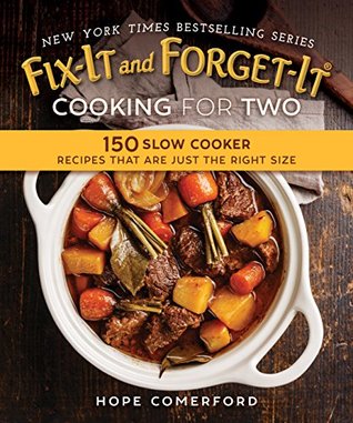 Fix-It and Forget-It Cooking for Two: 150 Small-Batch Slow Cooker Recipes (Kindle Edition)
