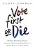 Vote First or Die: The New ...