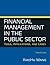 Financial Management in the Public Sector: Tools, Applications and Cases