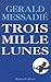 Trois Mille Lunes