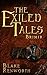 The Exiled Tales by Blake Renworth