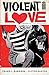 Violent Love Vol. 1: Stay Dangerous