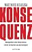 Konsequenz! by Matthias Kolbusa