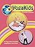 YogaKids. El Yoga más divertido adaptado a los niños (Colección YogaKids) (Spanish Edition)