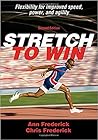 Stretch to Win by Ann Frederick