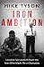 Iron Ambition: Lessons I've Learned from the Man Who Made Me a Champion
