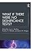 What If There Were No Significance Tests?: Classic Edition (Psychology Press & Routledge Classic Editions)