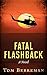 Fatal Flashback: A Legal Co...