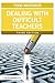 Dealing with Difficult Teachers