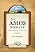 The Amos Message