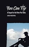 You Can Fly by Chuck Rosenthal