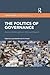 The Politics of Governance: Actors and Articulations in Africa and Beyond