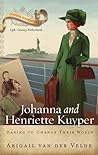 Johanna and Henriette Kuyper: Daring to Change Their World (Chosen Daughters)