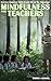 Mindfulness for Teachers by Doris J. Barnes