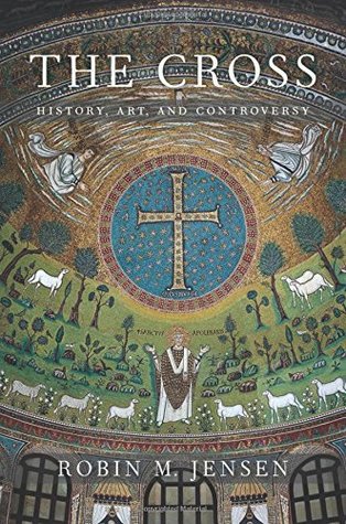 The Cross: History, Art, and Controversy (Hardcover)