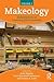 Makeology: Makerspaces as Learning Environments (Volume 1)