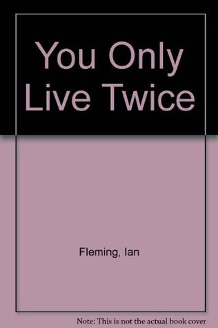 You Only Live Twice