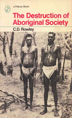 The Destruction of Aboriginal Society (Paperback)