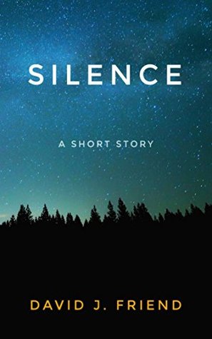 Silence: A Short Story (Kindle Edition)