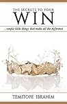 THE SECRETS TO YOUR WIN: ...simple little things that make all the difference THE SECRETS TO YOUR WIN: ...simple little things that make all the difference