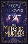 The Mitford Murders by Jessica Fellowes The Mitford Murders by Jessica Fellowes