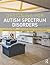 Designing for Autism Spectrum Disorders