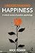 Understanding Happiness: A critical review of positive psychology