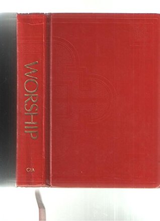 Worship: A Hymnal and Service Book for Roman Catholic Parishes (Hardcover)