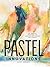 Pastel Innovations by Dawn Emerson
