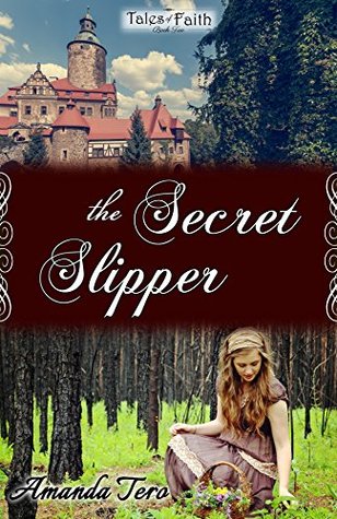 The Secret Slipper (Tales of Faith #2)