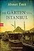Die Gärten von Istanbul by Ahmet Ümit