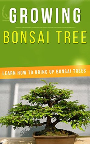Growing Bonsai Tree Learn How To Bring Up Bonsai Trees By Hazel Barrera