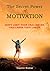 The Secret Power of Motivat...