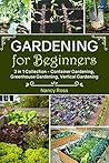 Gardening for Beginners: 3 in 1 Collection - Container Gardening, Greenhouse Gardening, Vertical Gardening