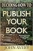Deciding How to Publish You...