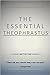 The Essential Theophrastus