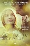 Sei tutto per me by J. Lynn