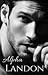 Alpha Landon (Alpha, #1)