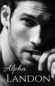 Alpha Landon (Alpha, #1)