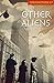 Other Aliens (Conjunctions ...