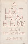 A Light from Eleusis: A Study of Ezra Pound's Cantos