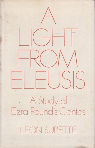A Light from Eleusis: A Study of Ezra Pound's Cantos (Hardcover)