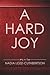 A Hard Joy